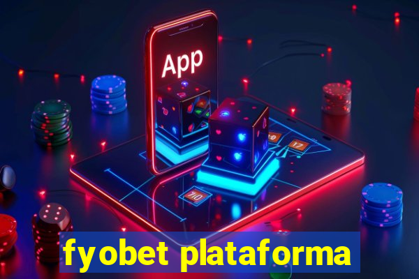 fyobet plataforma